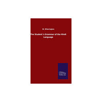 Salzwasser-Verlag Gmbh The Student´s Grammar of the Hindi Language (inbunden, eng)