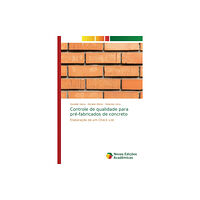 Novas Edicoes Academicas Controle de qualidade para pre-fabricados de concreto (häftad, por)