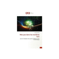 Editions Universitaires Europeennes Mes pas dans les nombres 1ers (häftad, fre)