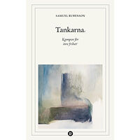 Samuel Rubenson Tankarna : kampen för inre frihet (bok, danskt band)
