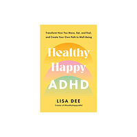 Lisa Dee Healthy Happy ADHD (pocket, eng)