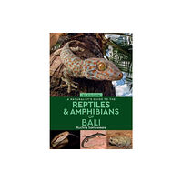 John Beaufoy Publishing Ltd A Naturalist's Guide to the Reptiles & Amphibians of Bali (2nd edition) (häftad, eng)