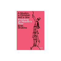 Hirmer Verlag Eran Shakine: A Muslim, a Christian and a Jew Knocking on Heaven's Door (häftad, eng)