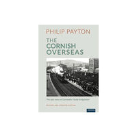University of Exeter Press The Cornish Overseas (häftad, eng)