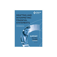 Osborne Books Ltd DRAFTING AND INTERPRETING FINANCIAL STATEMENTS WORKBOOK (häftad, eng)