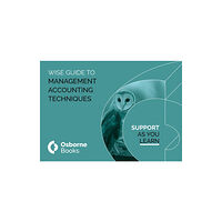 Osborne Books Ltd MANAGEMENT ACCOUNTING TECHNIQUES WISEGUIDE (häftad, eng)