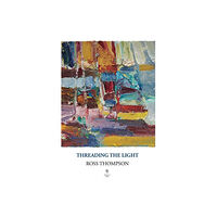 Dedalus Press Threading the Light (häftad, eng)