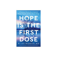 Waterbrook Press (A Division of Random House Inc) Hope Is the First Dose (inbunden, eng)