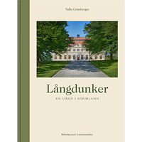 Tulla Grünberger Långdunker : en gård i Sörmland (bok, halvklotband)