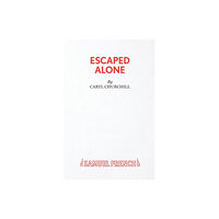 Samuel French Ltd Escaped Alone (häftad, eng)