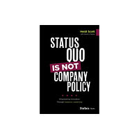 Advantage Media Group Status Quo Is Not Company Policy (inbunden, eng)