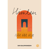 Dan Salomonsson Himlen : när, var, hur (häftad)