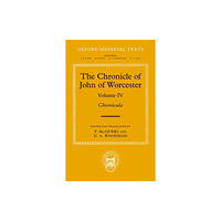 Oxford University Press The Chronicle of John of Worcester (inbunden, eng)