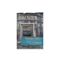 Casemate Publishers Forsaken Relics (inbunden, eng)