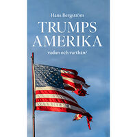 Timbro Trumps Amerika : vadan och varthän? (pocket)