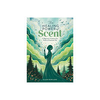 DAVID & CHARLES LTD The Healing Power of Scent (häftad, eng)