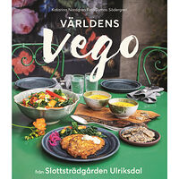 Katarina Nordgren Världens vego från Slottsträdgården Ulriksdal (inbunden)