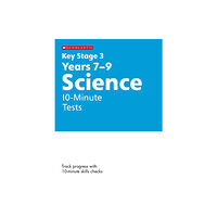 Scholastic KS3 Science 10-Minute Tests Years 7-9 (häftad, eng)