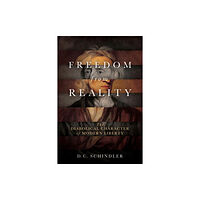 University of notre dame press Freedom from Reality (häftad, eng)