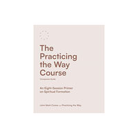 Spck publishing The Practicing the Way Course Companion Guide (häftad, eng)