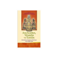 University of wales press Anchorites, Wombs and Tombs (häftad, eng)