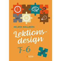 Helena Wallberg Lektionsdesign F–6 (häftad)