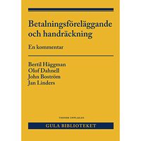 Bertil Häggman Betalningsföreläggande och handräckning : En kommentar (inbunden)