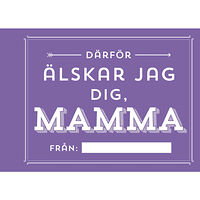 Tukan Förlag Därför älskar jag dig, mamma (inbunden)