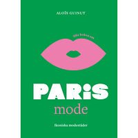 Tukan Förlag Lilla boken om mode : Paris (inbunden)
