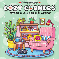 Legind A/S Cozy Corners. Mysig och gullig Cozy Coloring målarbok från Coloring Book Cafe (häftad)