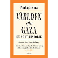 Pankaj Mishra Världen efter Gaza :  en kort historik (inbunden)