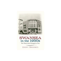 Amberley Publishing Swansea in the 1950s (häftad, eng)
