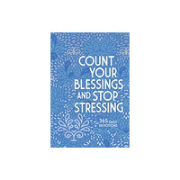 Broadstreet Publishing Count Your Blessings and Stop Stressing (häftad, eng)