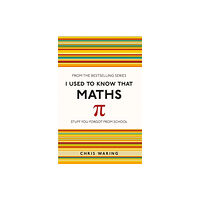 Michael O'Mara Books Ltd I Used to Know That: Maths (häftad, eng)