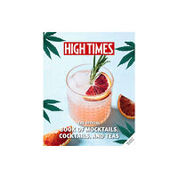 Insight Editions High Times: The Official Book of Cannabis Cocktails, Mocktails, and High Teas (inbunden, eng)