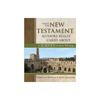 Kregel Publications,U.S. What the New Testament Authors Really Cared About (inbunden, eng)