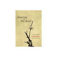 Copper Canyon Press,U.S. Dancing with the Dead (häftad, eng)