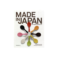 Merrell Publishers Ltd Made in Japan: 100 New Products (inbunden, eng)