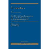 Göran Lind Ärvdabalken : En kommentar Del II (18-25 kap.) Boutredning och arvskifte, försäkringar, EU:s arvsförordning m.m. (häftad...