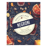 Spritz Lit Negroni : hemligheter, hacks & hantverk (inbunden)
