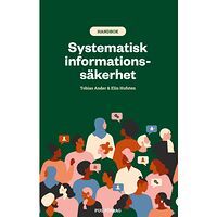 Tobias Ander Systematisk informationssäkerhet (bok, flexband)
