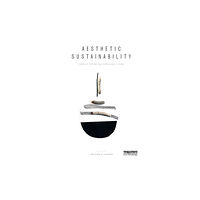Taylor & francis ltd Aesthetic Sustainability (häftad, eng)