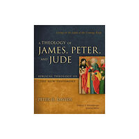 Zondervan A Theology of James, Peter, and Jude (inbunden, eng)