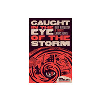 Fernwood Publishing Co Ltd Caught in the Eye of the Storm (häftad, eng)