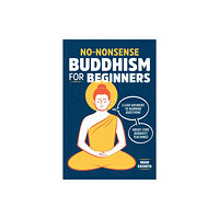 Callisto Media Inc. No-Nonsense Buddhism for Beginners (häftad, eng)