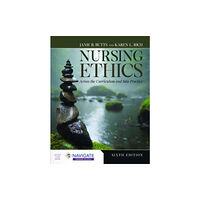 Jones and Bartlett Publishers, Inc Nursing Ethics: Across the Curriculum and Into Practice (häftad, eng)
