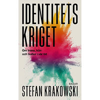 Stefan Krakowski Identitetskriget : om trans, kön och kultur i vår tid (inbunden)