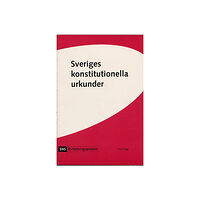 SNS Förlag Sveriges konstitutionella urkunder (häftad)