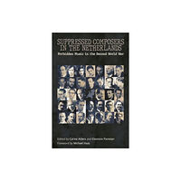 Toccata Press Suppressed Composers in the Netherlands (inbunden, eng)