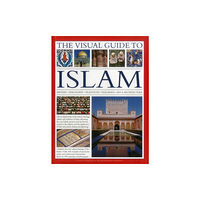 Anness publishing The Visual Guide to Islam (inbunden, eng)